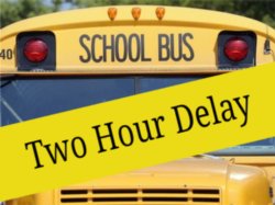 2 HOUR DELAY 